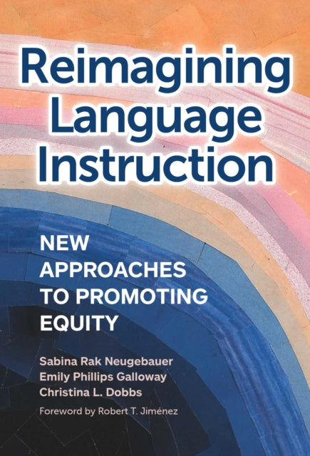 Reimagining Language Instruction  New Approaches