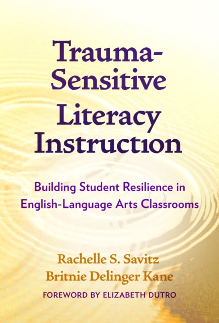 TraumaSensitive Literacy Instruction  Building Student Resilience in EnglishLanguage Arts Classrooms