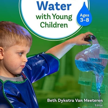 Investigating Water With Young Children (Ages 3–8)