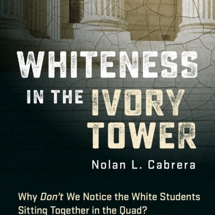 Whiteness in the Ivory Tower