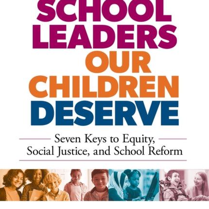 The School Leaders Our Children Deserve  Seven