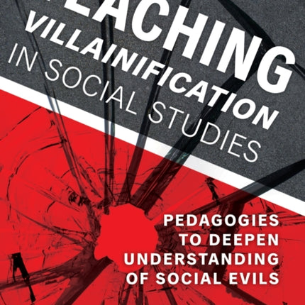 Teaching Villainification in Social Studies
