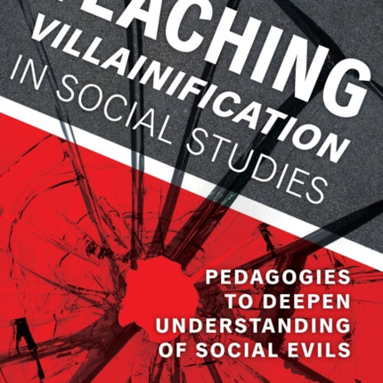 Teaching Villainification in Social Studies