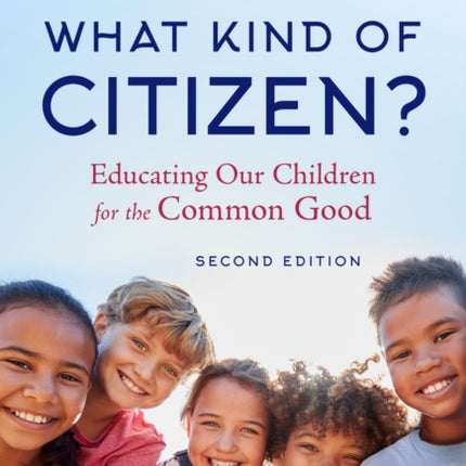 What Kind of Citizen  Educating Our Children for