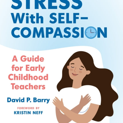 Addressing Stress With SelfCompassion  A Guide
