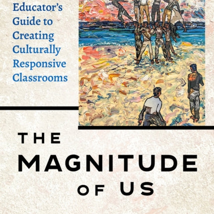 The Magnitude of Us  An Educators Guide to