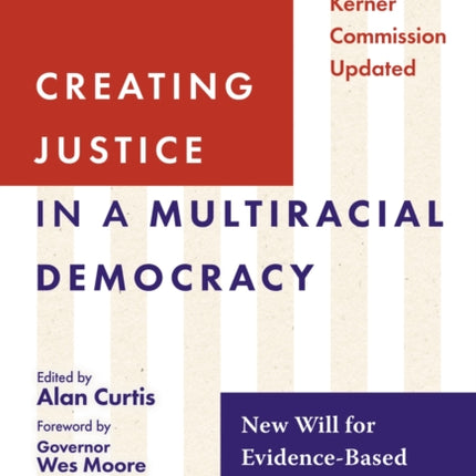 Creating Justice in a Multiracial Democracy  New