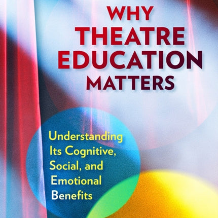 Why Theatre Education Matters  Understanding