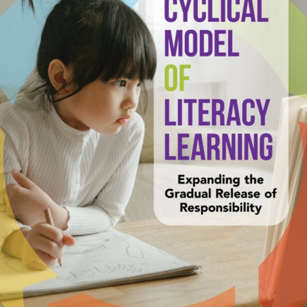 A Cyclical Model of Literacy Learning  Expanding