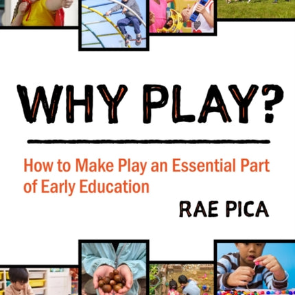 Why Play  How to Make Play an Essential Part of