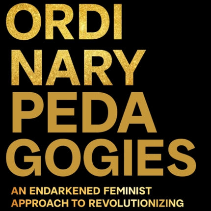 Extraordinary Pedagogies