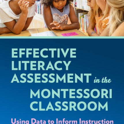 Effective Literacy Assessment in the Montessori