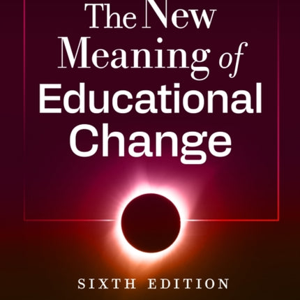 The New Meaning of Educational Change