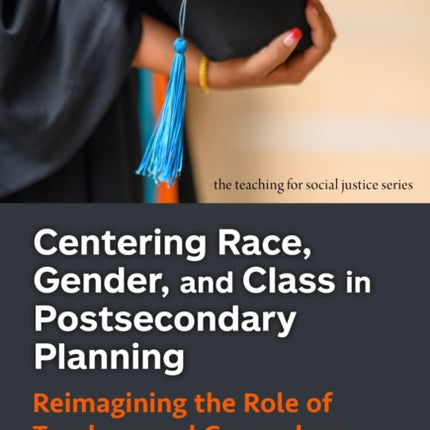Centering Race Gender and Class in Postseconda