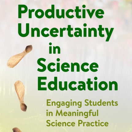 Productive Uncertainty in Science Education