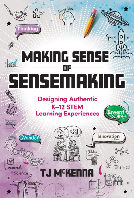 Making Sense of Sensemaking  Designing Authentic