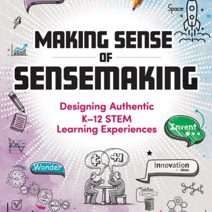 Making Sense of Sensemaking  Designing Authentic