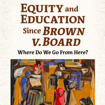 Equity and Education Since Brown v. Board  Where