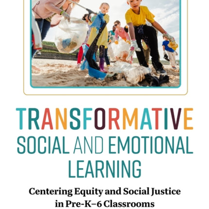 Transformative Social and Emotional Learning