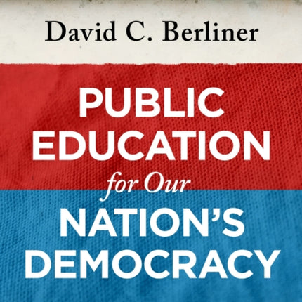 Public Education for Our Nations Democracy