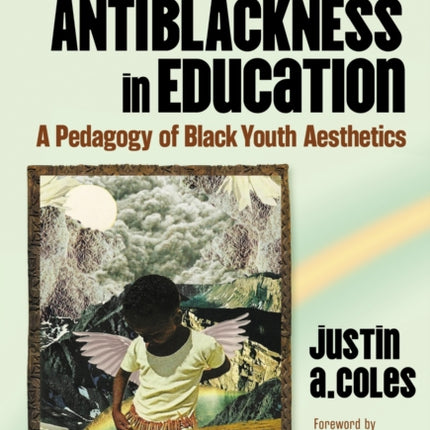 Resisting Antiblackness in Education