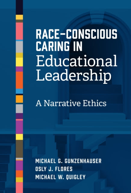 RaceConscious Caring in Educational Leadership  A Narrative Ethics