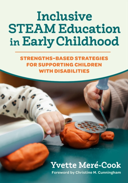 Inclusive STEAM Education in Early Childhood  StrengthsBased Strategies for Supporting Children With Disabilities