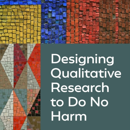 Designing Qualitative Research to Do No Harm