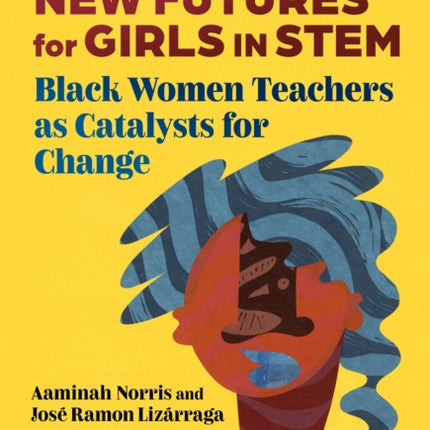 Cultivating New Futures for Girls in STEM