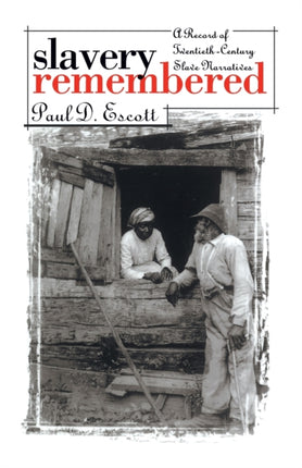Slavery Remembered  A Record of TwentiethCentury