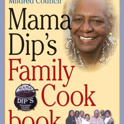 Mama Dips Family Cookbook