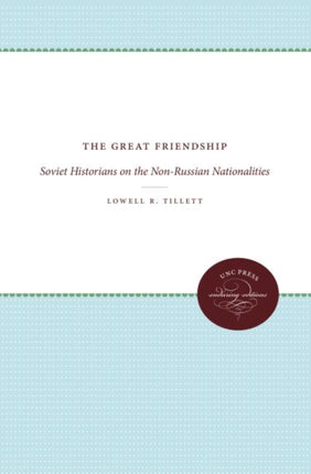 The Great Friendship  Soviet Historians on the