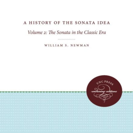 A History of the Sonata Idea Volume 2  The Sonata in the Classic Era