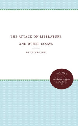 The Attack on Literature and Other essays
