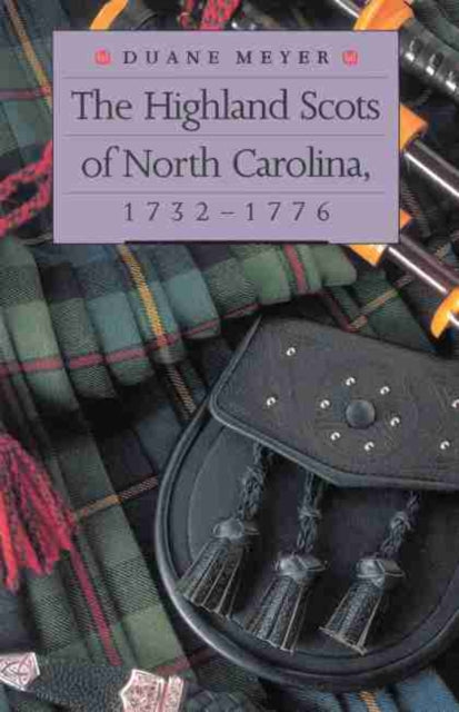 The Highland Scots of North Carolina 17321776