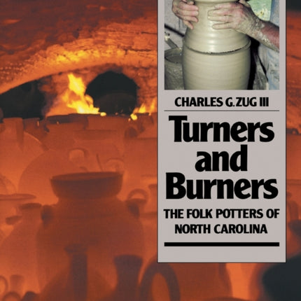 Turners and Burners  The Folk Potters of North Carolina