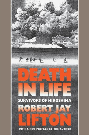 Death in Life  Survivors of Hiroshima