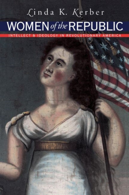 Women of the Republic  Intellect and Ideology in