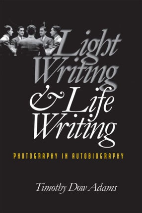 Light Writing and Life Writing  Photography in Autobiography