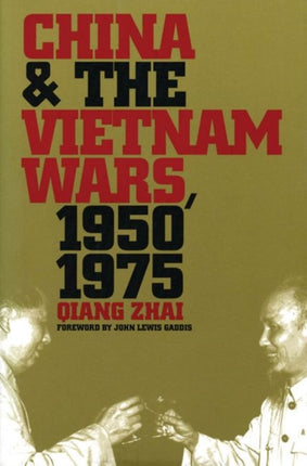 China and the Vietnam Wars 19501975