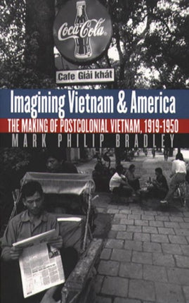Imagining Vietnam and America  The Making of