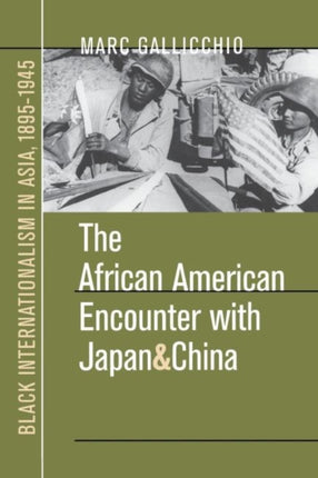 The African American Encounter with Japan and Ch