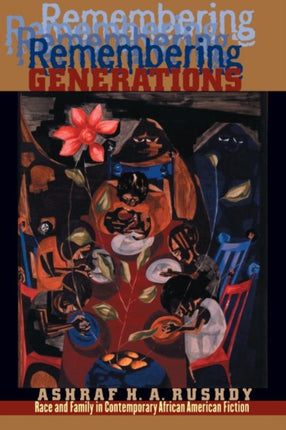 Remembering Generations  Race and Family in