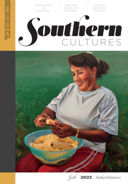 Southern Cultures: Inheritance: Volume 28, Number 3 - Fall 2022 Issue