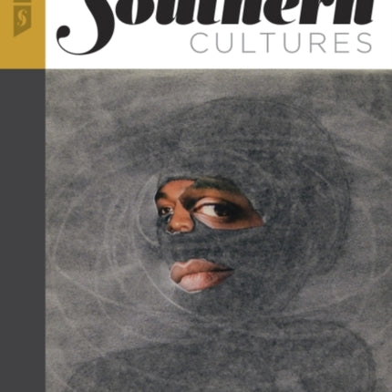 Southern Cultures: The Abolitionist South: Volume 27, Number 3 - Fall 2021 Issue