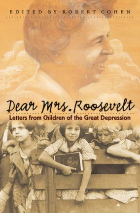 Dear Mrs. Roosevelt  Letters from Children of the