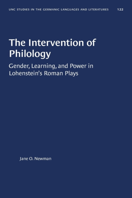 The Intervention of Philology  Gender Learning and Power in Lohensteins Roman Plays