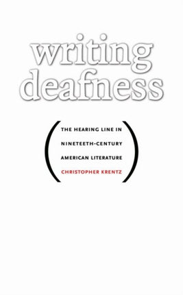 Writing Deafness  The Hearing Line in