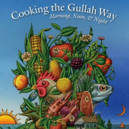 Cooking the Gullah Way Morning Noon and Night