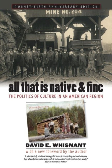 All That Is Native and Fine  The Politics of Culture in an American Region